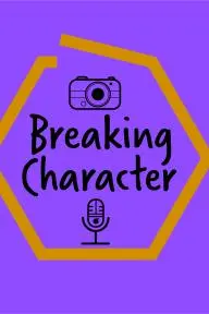 Breaking Character_peliplat