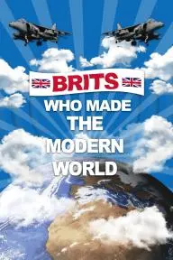Brits Who Made the Modern World_peliplat