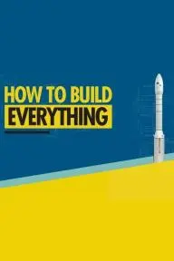 How to Build... Everything_peliplat