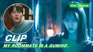 Clip: Lee Hye Ri Gets Angry With Gumiho! | My Roommate is a Gumiho EP02 | 我的室友是九尾狐 | iQiyi Original_peliplat