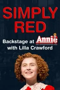 Simply Red: Backstage at 'Annie' with Lilla Crawford_peliplat