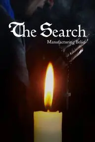 The Search: Manufacturing Belief_peliplat