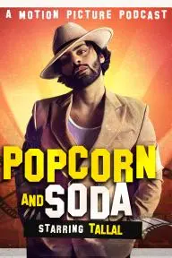 Popcorn and Soda Starring Tallal Azim_peliplat