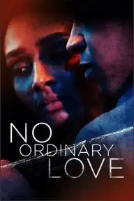 No Ordinary Love_peliplat