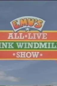 Emu's All Live Pink Windmill Show_peliplat