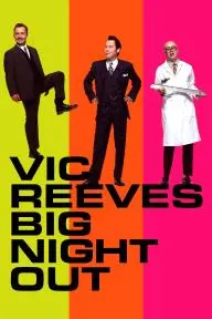 Vic Reeves Big Night Out_peliplat
