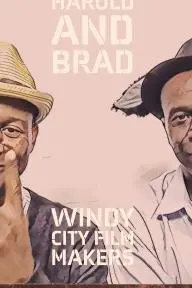 Harold and Brad: Windy City Film Makers_peliplat