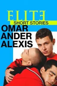 Elite Short Stories: Omar Ander Alexis_peliplat