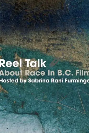 Reel Talk About Race in B.C. Film_peliplat