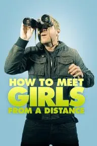 How to Meet Girls from a Distance_peliplat