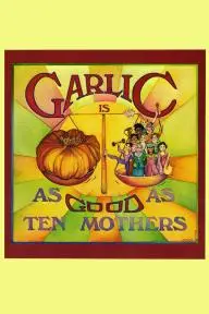 Garlic Is as Good as Ten Mothers_peliplat