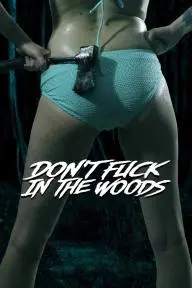 Don't Fuck in the Woods_peliplat
