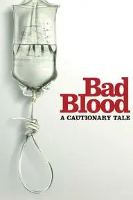 Bad Blood: A Cautionary Tale_peliplat