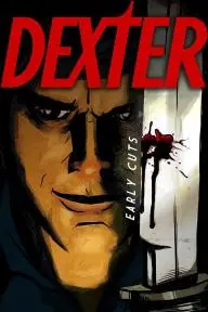 Dexter: Early Cuts_peliplat