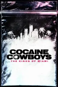 Cocaine Cowboys: The Kings of Miami_peliplat