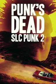 Punk's Dead: SLC Punk 2_peliplat