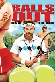 Balls Out: Gary the Tennis Coach_peliplat