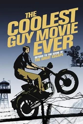 The Coolest Guy Movie Ever: Return to the Scene of The Great Escape_peliplat