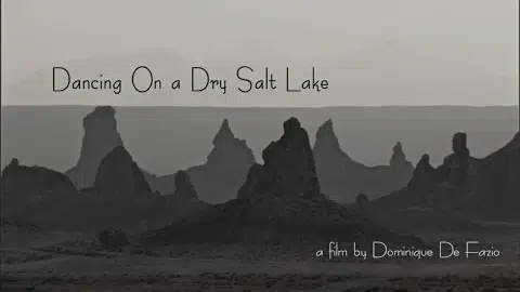 Dancing on a Dry Salt Lake TRAILER by Dominique De Fazio