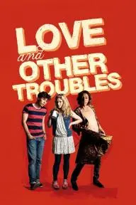 Love and Other Troubles_peliplat