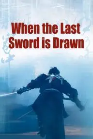 When the Last Sword Is Drawn_peliplat