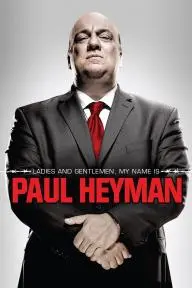 Ladies and Gentlemen, My Name Is Paul Heyman_peliplat