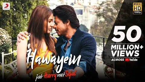 Hawayein – Jab Harry Met Sejal | Anushka Sharma |Shah Rukh Khan| Pritam | Imtiaz Ali| Arijit Singh