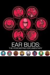 Ear Buds: The Podcasting Documentary_peliplat