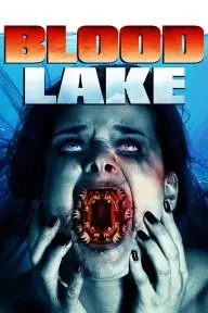 Blood Lake: Attack of the Killer Lampreys_peliplat