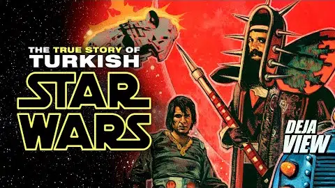 The Amazing True Story of Turkish Star Wars - Deja View