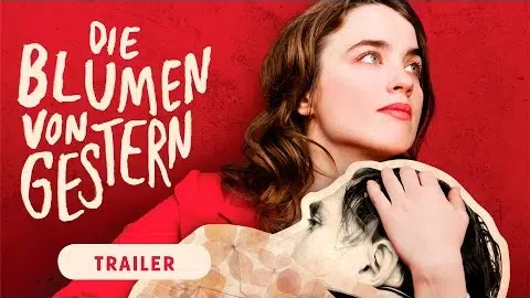Die Blumen von gestern (Offizieller Trailer deutsch)