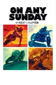 On Any Sunday: The Next Chapter_peliplat