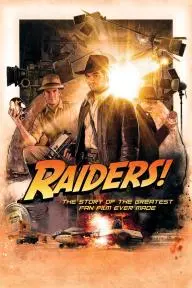Raiders!: The Story of the Greatest Fan Film Ever Made_peliplat
