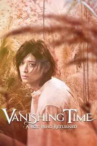 Vanishing Time: A Boy Who Returned_peliplat