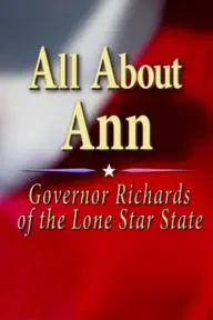 All About Ann: Governor Richards of the Lone Star State_peliplat