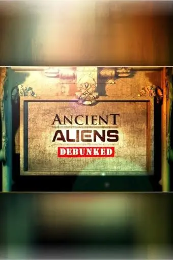Ancient Aliens Debunked_peliplat