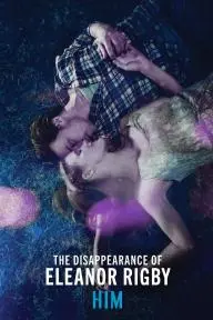 The Disappearance of Eleanor Rigby: Him_peliplat