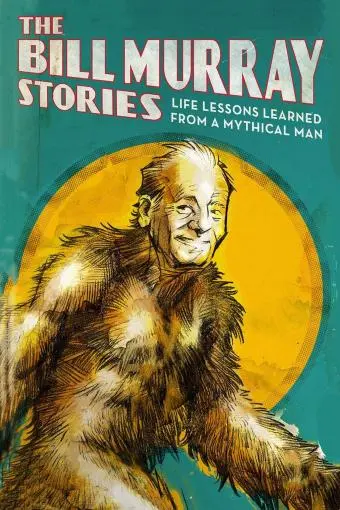 The Bill Murray Stories: Life Lessons Learned from a Mythical Man_peliplat