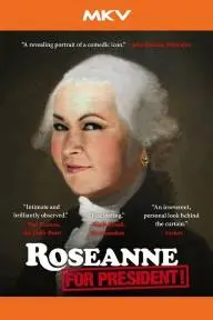 Roseanne for President!_peliplat