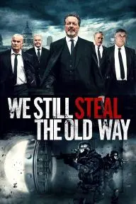 We Still Steal the Old Way_peliplat