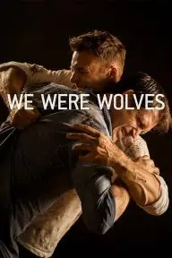 We Were Wolves_peliplat