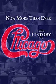 Now More Than Ever: The History of Chicago_peliplat