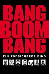 Bang Boom Bang - Ein todsicheres Ding_peliplat