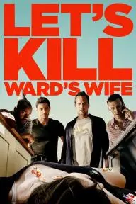 Let's Kill Ward's Wife_peliplat