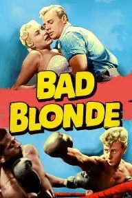 Bad Blonde_peliplat