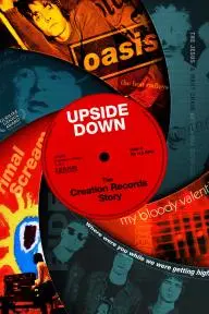 Upside Down: The Creation Records Story_peliplat