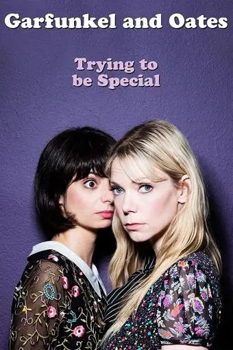 Garfunkel and Oates: Trying to Be Special_peliplat