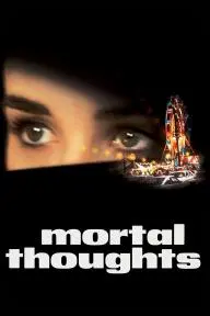 Mortal Thoughts_peliplat