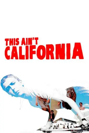 This Ain't California_peliplat