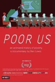 Poor Us: An Animated History of Poverty_peliplat